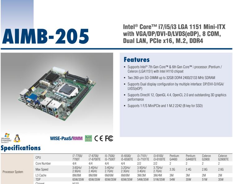 研華AIMB-205 適配Intel? 第6/7代 Core? i 處理器，搭載H110芯片組。高性價(jià)比，擁有豐富的擴(kuò)展接口，穩(wěn)定可靠。